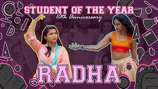 Radha | Student of the Year 10 Year Anniversary Project