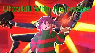 LAYER 8: FRAUD RIGHT NOW | Ultrakill with MelonGod