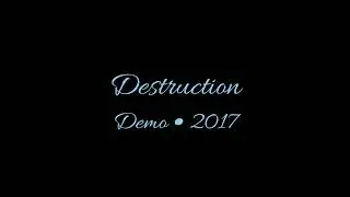 Destruction (Demo) #1