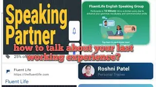 The fluentlife -how to talk about your last working experience DAY 89/365