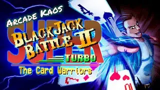 Super Blackjack Battle #2 - Turbo  The Card Warriors Arcade Kaos Live 1st Gameplay