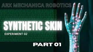 Robot Synthetic Skin Experiment 2 Part 01