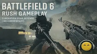 Battlefield 6 Rush Gameplay (Liberation Peak Defense | No Commentary)