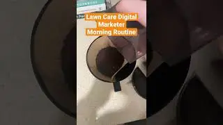 Lawn Care Digital Marketer Morning Routine (making coffee before meeting with a potential client!)