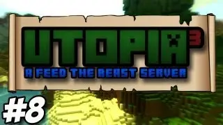 Feed the Beast Ultimate: Utopia&sup3; - Steve's carts tree farm #8