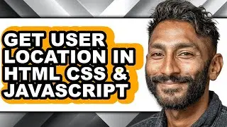 How to Get User Location in Html Css & Javascript - Step by Step
