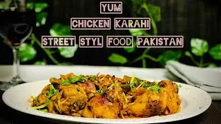 Pakistani Chicken Karahi/Street Food of Karachi Pakistan