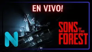 De vuelta a la aventura: Sons of the Forest | Directo 1