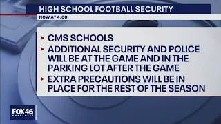 CMS adding extra security, new safety rules at HS football games after recent threats