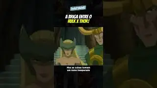 O DIA QUE O HULK AMASSOU O THOR! #cenas #recaps #marvel