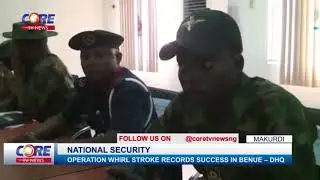 OPERATION WHIRL STROKE RECORDS SUCCESS IN BENUE...watch & share...!