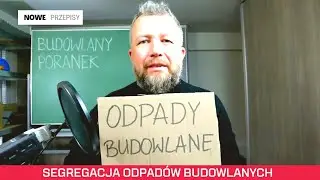 Odpady budowlane - ważne zmiany w gospodarowaniu odpadami budowlanymi