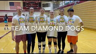 Team Diamond Dogs @ Elevate 6s Spring League 2024 April 3 2024
