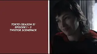 tokyo (s5) ep 1 - 3 twixtor scenepack