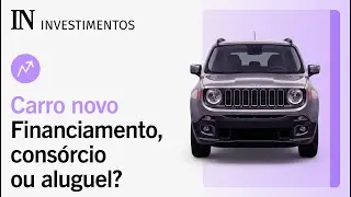 Financiar, alugar ou contratar um consórcio. Qual a forma mais barata de ter um carro zero?
