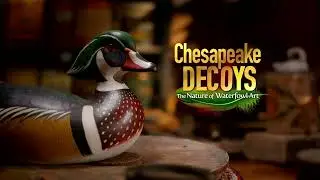 Preview: Chesapeake Decoys: The Nature of Waterfowl Art