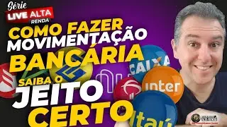 💳COMO FAZER MOVIMENTAÇÃO BANCÁRIA, SAIBA O JEITO CERTO SEM SE COMPLICAR COM AS INSTITUIÇÕES.