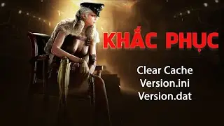 Clear Cache IE -Fix version.ini CF  | X&oacute;a Cache IE -  Sửa lỗi file version.ini CF