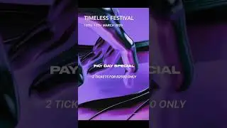 Timeless Festival 2023: 💸Payday Special 🎟️Tickets