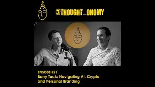 Barry Tuck: Navigating AI, Crypto and Personal Branding