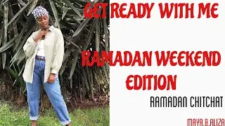 GET READY WITH ME | RAMADAN FASHION | ITSMAYABEE