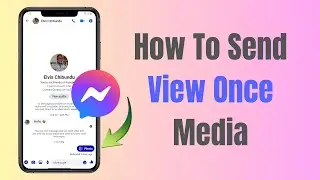 How To Send View Once Photos & Videos On Messenger (Just Like WhatsApp)