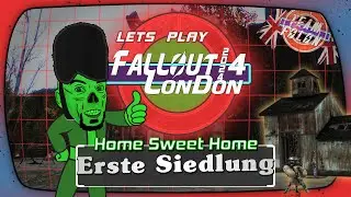 💂 Fallout London ☢️ 028 &middot; Die erste Siedlung &middot; Lets Play &middot; PC &middot; DE ☣ #fallout 2024
