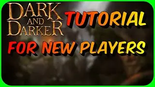 Dark and Darker РУКОВОДСТВО для новых игроков