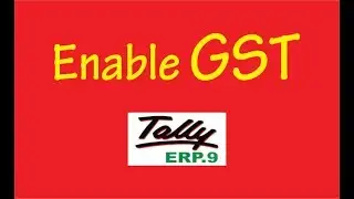 How To Enable GST in Tally ERP9 || Goods and Service Tax in Tally ERP9