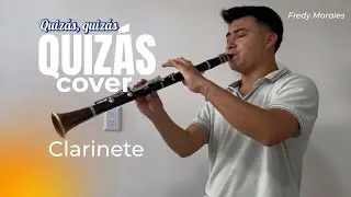 Quizás Quizás Quizás - Cover Clarinete | Fredy Morales