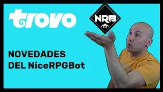 Las &uacute;ltimas novedades del NiceRPGBot