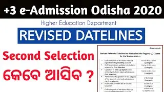 +3 Revised Datelines Admission Upto Oct 17 , Second Selection Date,  +3 e-Admission Odisha 2020