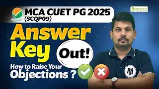 MCA CUET PG (SCQP09) 2025 : Answer Key Out !! How To Raise Your Objections? Must Watch