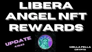 REWARDS UPDATE 8 | LIBERA ANGEL NFT | LIBERA FINANCIAL