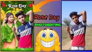 ROSE DAY PHOTOEDITING//Happy Rose Day Photoediting//Kaisen Karen Rose Day Photo Editing//