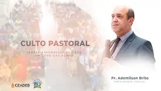 CULTO PASTORAL * DOUTRINA E ENSINO * - ADECAL