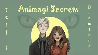 Animagi Secrets  -`ღ´- Teil 1 😻 Eine Dramione Fanfiction