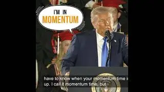 🇺🇸 Donald Trump &ldquo;I call it momentum time.&rdquo;