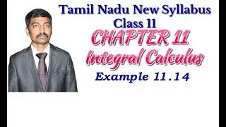 Class 11| Example 11.14  | Integral Calculus | Tamil Nadu New Syllabus