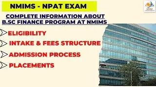 NMIMS - NPAT EXAM I COMPLETE INFORMATION ABOUT B.SC FINANCE PROGRAM AT NMIMS.