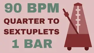 Metronome Click Track - 1 Bar Quarter to Sextuplet Notes 90 bpm - Smartronome