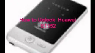 Huawei E1152 Unlock Code - Free Instructions