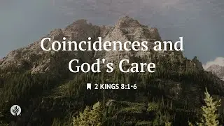 Coincidences and God's Care | Audio Reading | Our Daily Bread Devotional | September 24, 2025