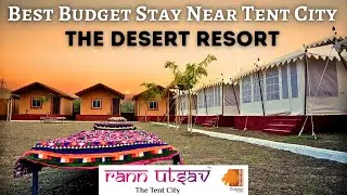 The Desert Resort | Where to Stay near Tent City in Budget? | Best Budget Stay near TentCity 2024-25