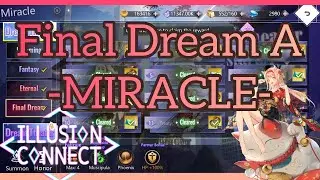 Illusion Connect Global: Completing Final Dream A [Miracle]
