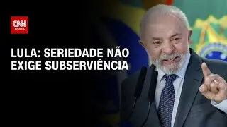Seriedade n&atilde;o exige subservi&ecirc;ncia, diz Lula ao NYT | CNN NOVO DIA