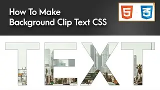 How to Make Background Clip Text CSS | CSS Special Effects