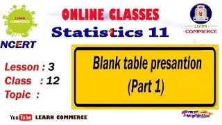 Blank table presantion (Part 1) | Class 11 statistics online class | Mrs Udayashree