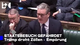 Trump 'spielt Gangster' mit der Welt / Gro&szlig;britannien fordert Absage des Staatsbesuchs