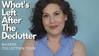 What's Left After The Declutter - Makeup Collection Tour